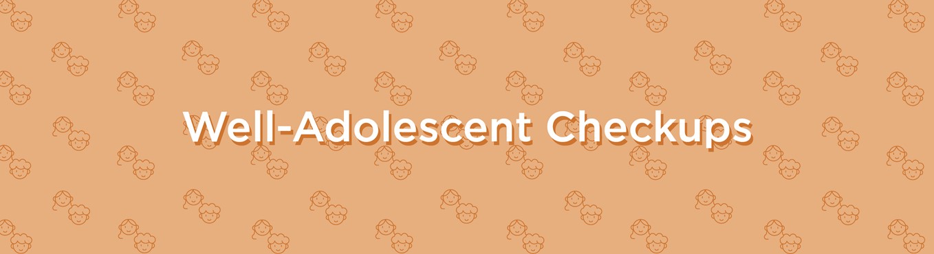 Well-Adolescent Checkups banner - orange